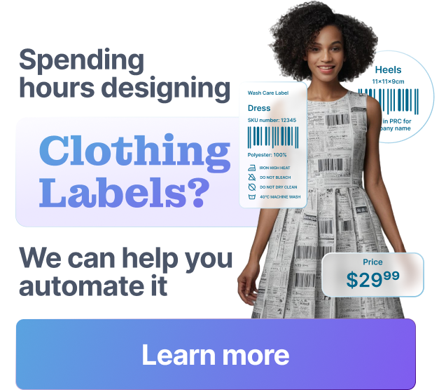 Speding hours designing Clothing Labels? We can help you automate it