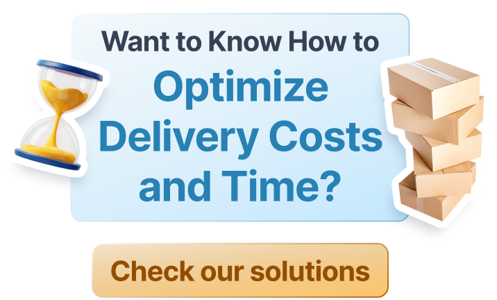 How to Optimize Delivery Costs and Time?